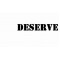 DESERVE